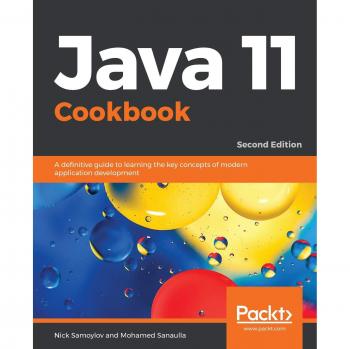 Java 11 Cookbook - Second Edition: Comprehensive Guide to Modern Application Development