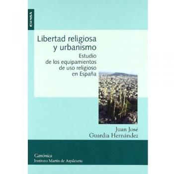 Libertad religiosa y urbanismo: estudios de los equipamientos