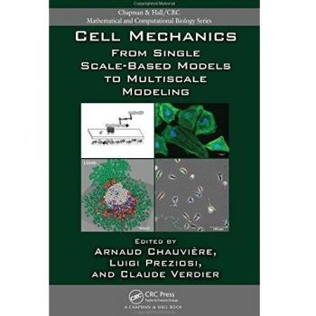 Cell Mechanics: From Single Scale-Based Models to Multiscale Modeling