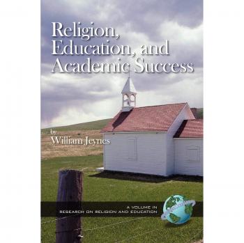 Religion, Education, and Academic Success: A Comprehensive Research Study (Paperback)