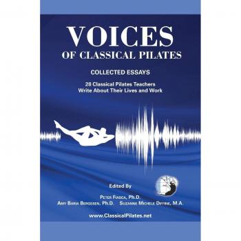 Voices of Classical Pilates: Expert Insights and Techniques by Peter Fiasca