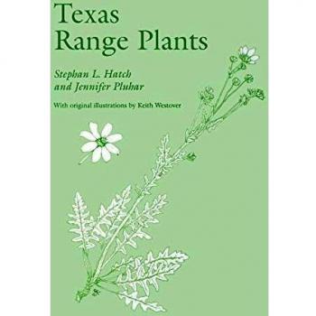 Texas Range Plants: Volume 13 - W.L. Moody Jr. Natural History Series (Texas A&M University Press)