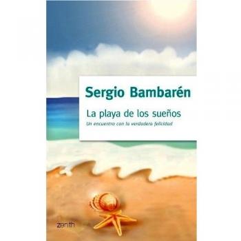 La playa de los sueños: El encuentro con la verdadera felicidad - Bambaren Sergio
