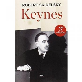 Keynes: La biografía definitiva del economista más influyente de nuestro tiempo