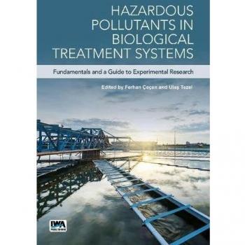 Hazardous Pollutants in Biological Treatment Systems: Fundamentals and a Guide to Experimental Research