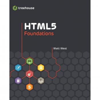 HTML5 Foundations: A Comprehensive Guide to Web Development