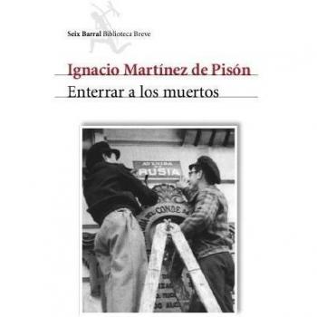 Enterrar a los muertos - Martinez De Pison