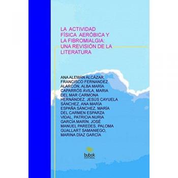 LA ACTIVIDAD FÍSICA AERÓBICA Y LA FIBROMIALGIA: UNA REVISIÓN DE LA LITERATURA
