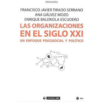 Organizaciones en el siglo XXI,Las: Un enfoque psicosocial y político: 497
