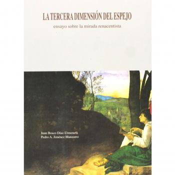 La tercera dimensión del Espejo: Ensayo sobre la mirada renacentista: 12