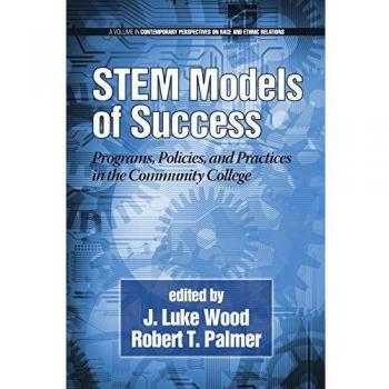 STEM Success Framework: Community College Programs, Policies, and Practices Guide
