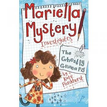 Mariella Mystery Investigates the Ghostly Guinea Pig