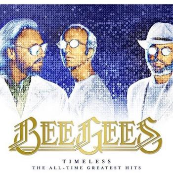 Timeless: The All-Time Greatest Hits - Bee Gees