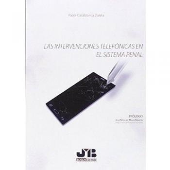 Las intervenciones telefónicas en el sistema penal