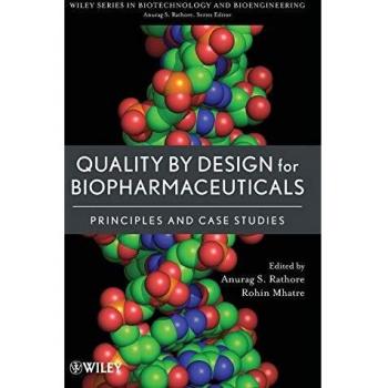 Quality by Design for Biopharmaceuticals: Principles and Case Studies - Wiley Biotechnology Series