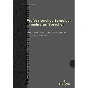 Professionelles Schreiben in Mehreren Sprachen: Strategien, Routinen Und Sprachen Im Schreibprozess: 17