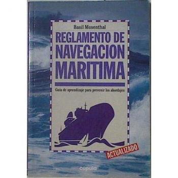 Reglamento de navegacion maritima.guia de aprendizaje para prevenir los abordajes