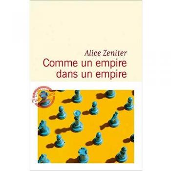 Como un imperio dentro de un imperio: novela de Alice Zeniter