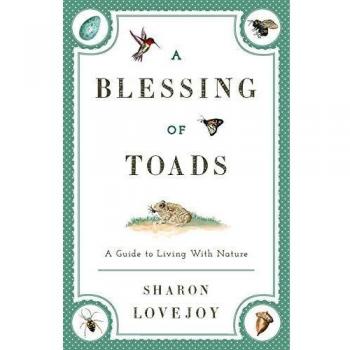 A Blessing of Toads: A Guide to Living with Nature