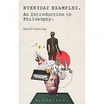 Everyday Examples: Introduction to Philosophy (Original Edition)