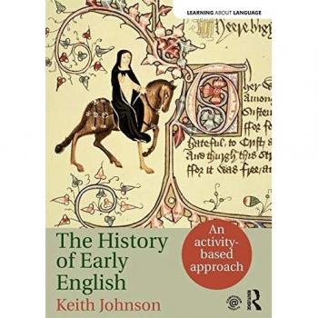 The History of Early English: An Activity-Based Approach by Routledge