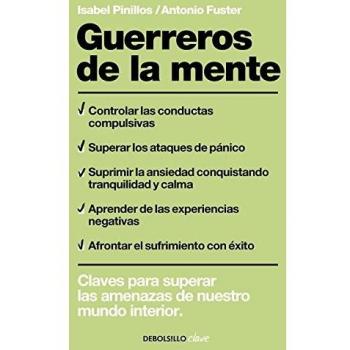 Guerreros de la mente: Claves para superar las amenazas de nuestro mundo interior
