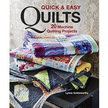 Quick & Easy Quilts: 20 Machine Quilting Projects