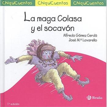 La maga Colasa y el socavón - GOMEZ CERDA, ALFREDO