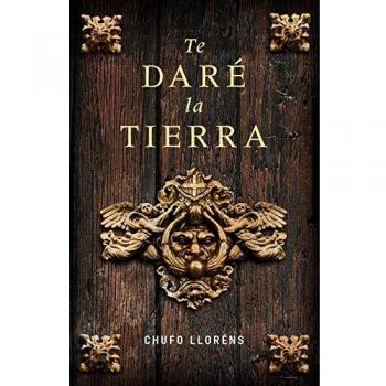 Te daré la tierra - Chufo Llorens