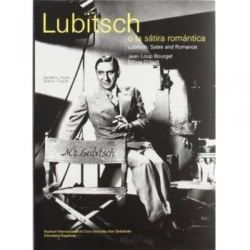 Lubitsch o la sátira romántica. Lubitsch: satire and romance.