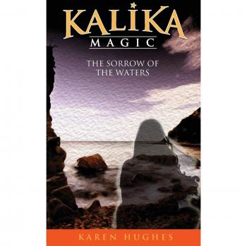 La Tristeza de las Aguas (Kalika Magia, Volumen 3)