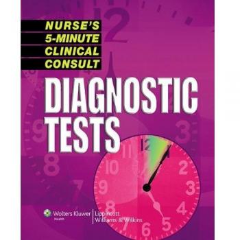Nurse's 5-minute Clinical Consult: Diagnostic Tests