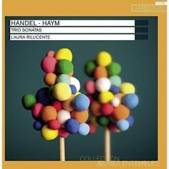 Haendel-Haym/Trio Sonatas