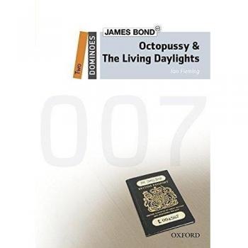 Dominoes 2. James Bond. Octopussy and the Living Daylights - 9780194628433