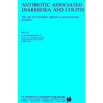 Antibiotic Associated Diarrhoea and Colitis: The role of Clostridium difficile in gastrointestinal disorders: 5