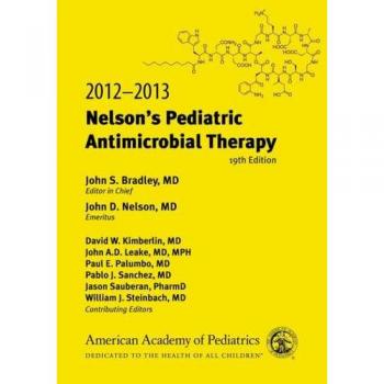 2012-2013 Nelson's Pediatric Antimicrobial Therapy