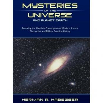 Misterios del Universo y la Tierra: Convergencia Absoluta entre Ciencia Moderna y Creación Bíblica (Tapa Dura)