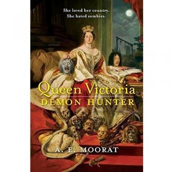 Queen Victoria: Demon Hunter - Historical Fantasy Novel
