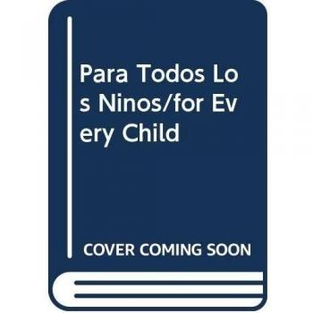 Para todos los niños / for every child