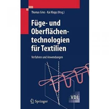 Füge- und Oberflächentechnologien für Textilien: Verfahren und Anwendungen