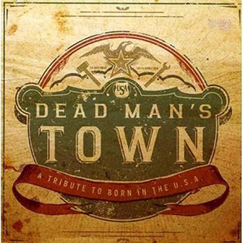 Dead man's town a tribute to born in the u.s.a