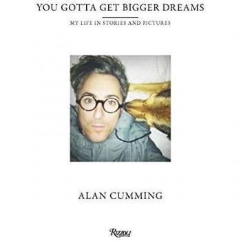 You Gotta Get Bigger Dreams: And Other Stories: My Life in Stories and Pictures