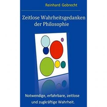 Zeitlose Wahrheitsgedanken der Philosophie