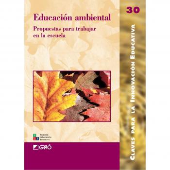 Educación Ambiental: Propuestas para trabajar en la escuela: 030