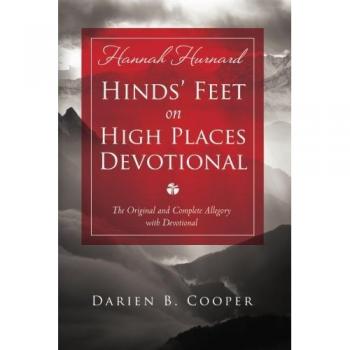 Hinds' Feet on High Places: The original and complete allegory with a devotional for women by Darien Cooper