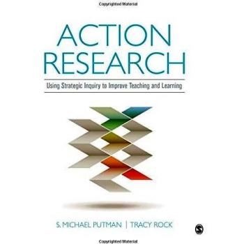 Action Research: Using Strategic Inquiry to Improve Teaching and Learning