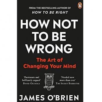 How Not To Be Wrong: The Art of Changing Your Mind