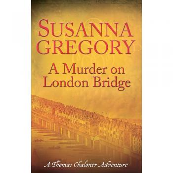 Un asesinato en el Puente de Londres: Serie de Misterios de Thomas Chaloner
