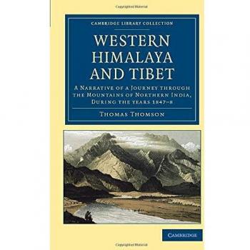 Narrativa de Viaje por el Himalaya Occidental y Tíbet: Exploración en las Montañas del Norte de India (Colección Biblioteca de Cambridge - Viajes y Exploraciones en Asia)