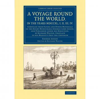 Viaje alrededor del mundo en los años MDCCXL I II III IV: Compilado de documentos y materiales del Honorable Lord Anson - Colección Bibliográfica de Exploración Marítima